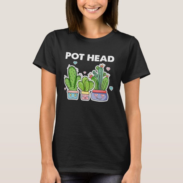 Pot Head Gardener Succulent Gardening T Shirt (Framsida)