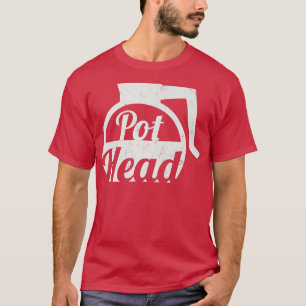 Pot Head Hett Coffee Funny T Shirt