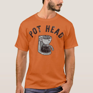 Pot Head T Shirt