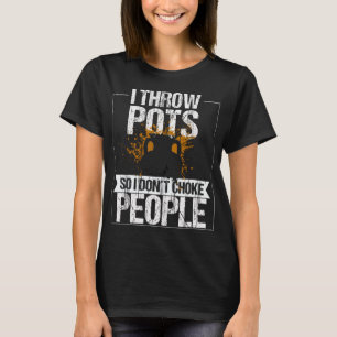 Pot Thros Pots Kiln Clay Lera Ceramics Pottery T Shirt