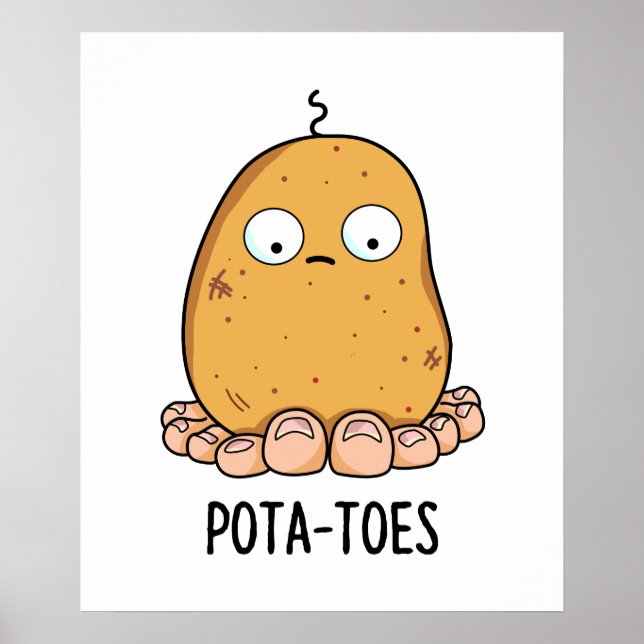 Pota-toes Cute Potato with Toes Pun Poster (Framsidan)