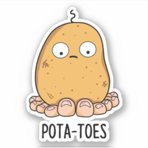 Pota-toes Funny Potato with Toes Pun Klistermärken