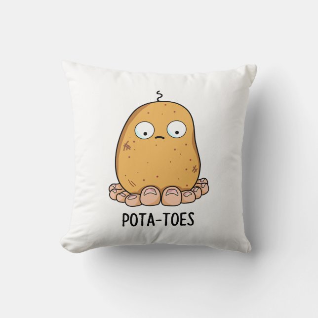 Pota-toes Funny Potato with Toes Pun Kudde (Framsida)