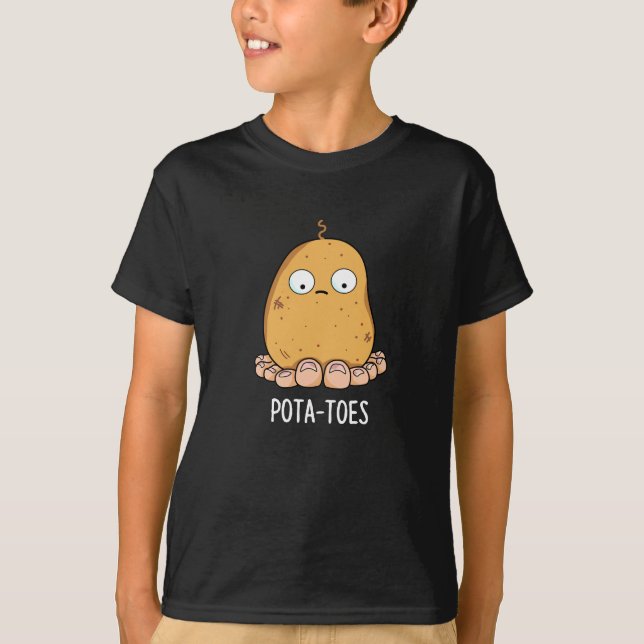 Pota-toes Funny Potato with Toes Pun Mörk BG T Shirt (Framsida)