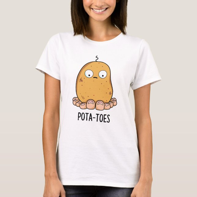 Pota-toes Funny Potato with Toes Pun T Shirt (Framsida)