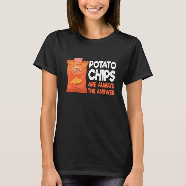 Potatis Chip är alltid svaret på Chip T Shirt (Framsida)