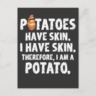 Potatis har en hud som jag är potatisföda Älskare Vykort