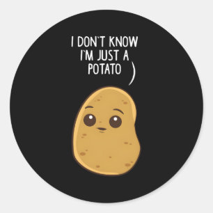 Potatis jag inte vet att jag bara är en potatis runt klistermärke