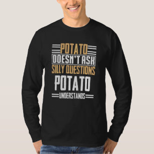 Potatis ställer frågor till Fåniget Potato Underst T Shirt