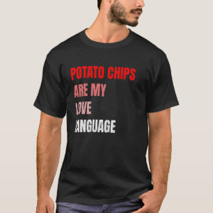 Potatischips Är Mitt Kärleksspråk Roligt T Shirt