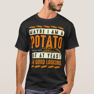 Potato Älskare kanske är en potatis, men i jäst är T Shirt