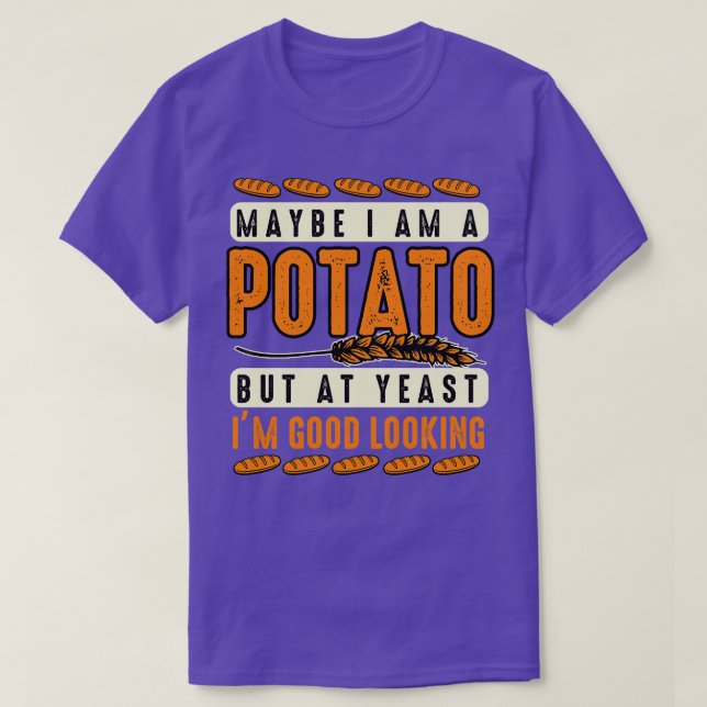 Potato Älskare kanske är en potatis, men i jäst är T Shirt (Design framsida)