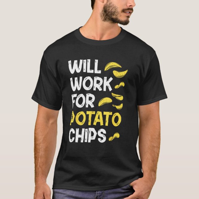 Potato Chips u2013  Sarcastic Quote French Fry T Shirt (Framsida)
