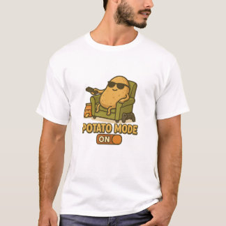 Potato Mode – Lazy Life Activated T Shirt
