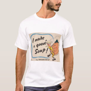 Potato Pete gör bra soppa T Shirt