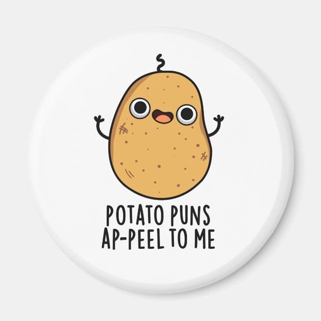 Potato Puns A-skal till mig Funny Potato Pun Magnet (Framsidan)
