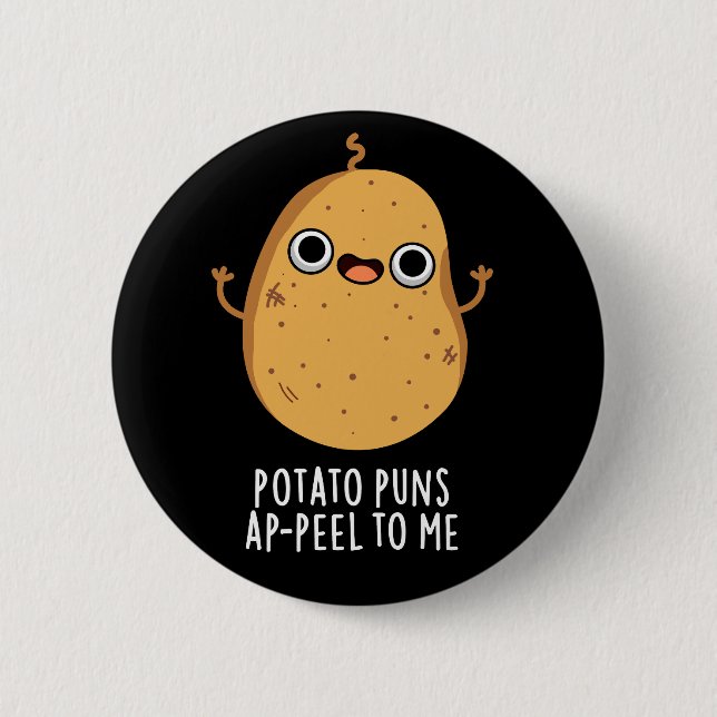 Potato Puns A-skal till mig Funny Potato Pun Mörk  Knapp (Framsida)