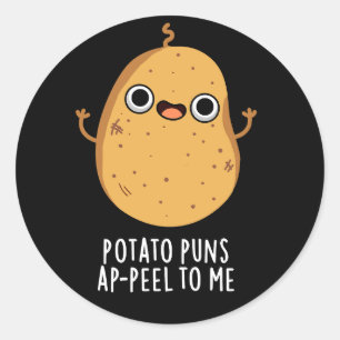 Potato Puns A-skal till mig Funny Potato Pun Mörk Runt Klistermärke