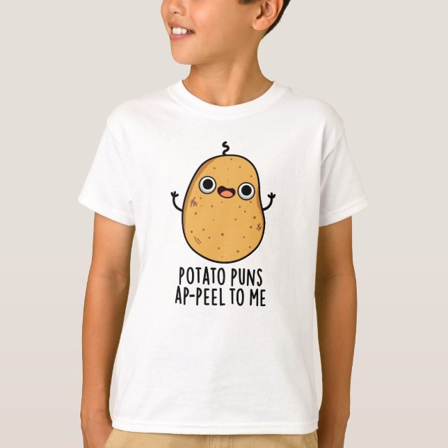 Potato Puns A-skal till mig Funny Potato Pun T Shirt (Framsida)