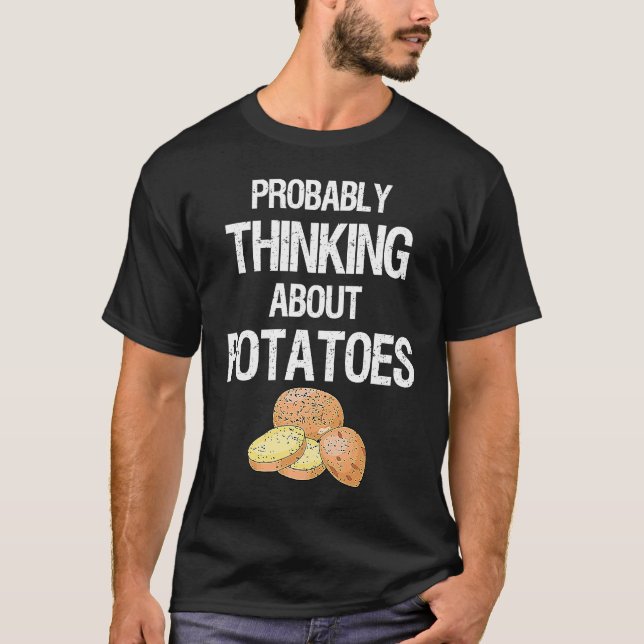 Potato Root Vegetable Vegan Vegetarian Thinking Ab T Shirt (Framsida)