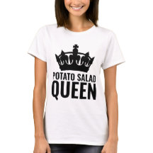 POTATO SALAD QUEEN T-SHIRTS