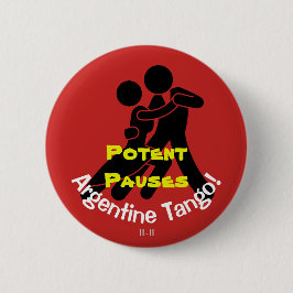 Potent pauser! Argentinsk Tango Knapp