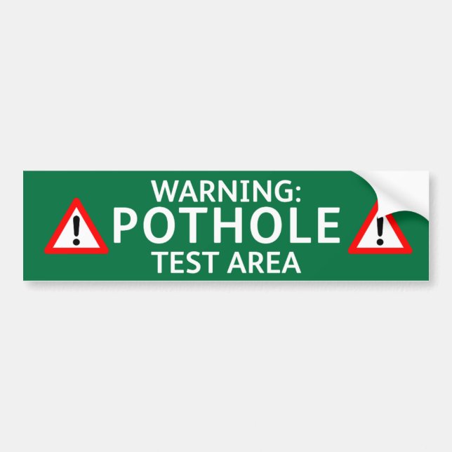 Pothole Bumper Sticker: WARNING POTHOLE TEST AREA Bildekal (Framsidan)