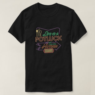 Potluck Hotelling T Shirt