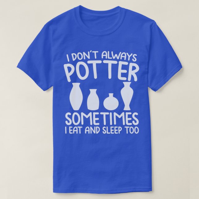 Potter Clay Craft Hobby Ceramics Potter T Shirt (Design framsida)