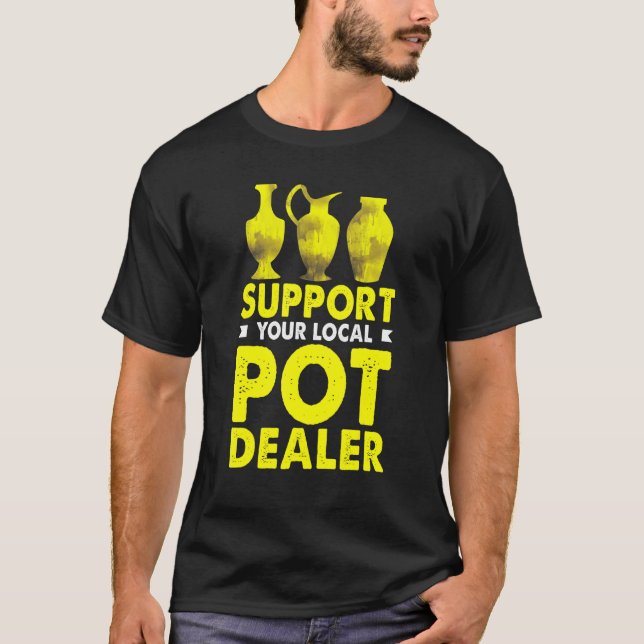 Potter Pottery - support för din lokala potthandla T Shirt (Framsida)