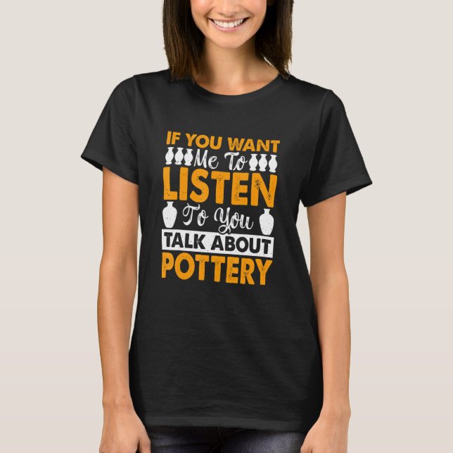 Pottering av keramiska Clay Maker Pottering T Shirt (Framsida)