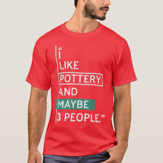 Pottery 47 t shirt