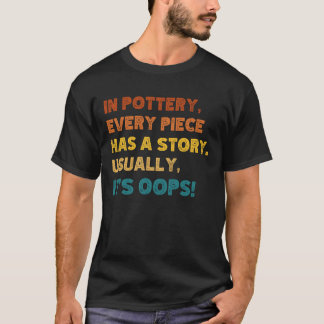Pottery älskare med roligt citat t shirt