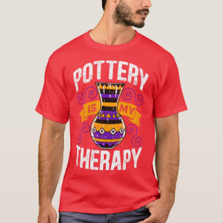 Pottery är min terapi t shirt