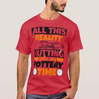 Pottery Funny Say Hobby T Shirt
