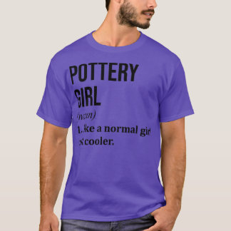 Pottery Girl Funny som säger Classic TShirt Classi T Shirt