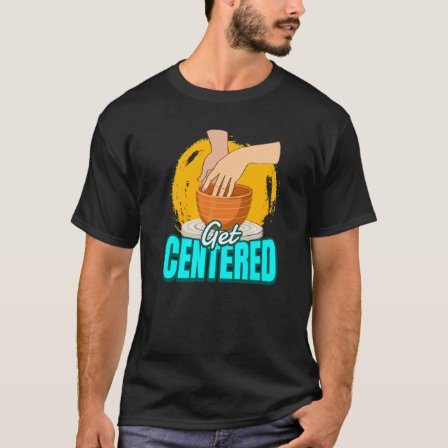 Pottery I Potter Ceramist Pottery T Shirt (Framsida)