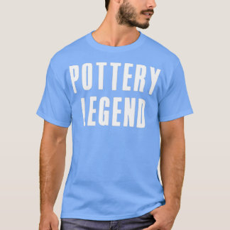 Pottery Legend T Shirt