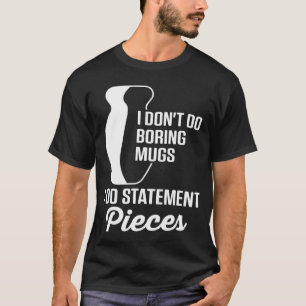 Pottery Mamma Boring Mugg Do Påstående Paj T Shirt