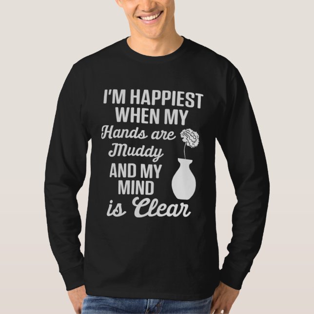Pottery  Mom Happiest When Hands Muddy Mind is Cle T Shirt (Framsida)