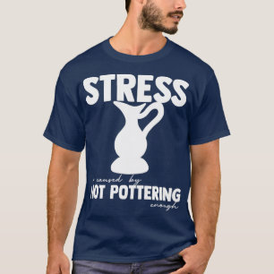 Pottery Ord Potter Ceramics Clay Hobby-gåvor T Shirt
