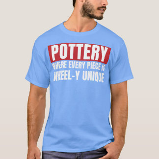 Pottery Unique Art Funny Ceramic Art Clay T Shirt