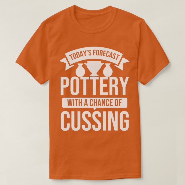 Pottery When Kiln Clay Pot Dealer Ceramics Pots T Shirt (Design framsida)
