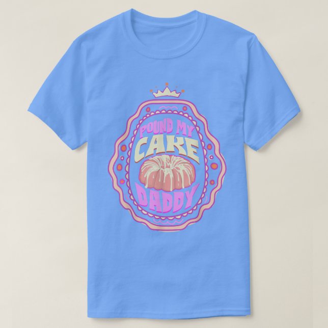 Pound my Cake pappa Baking Queen T Shirt (Design framsida)