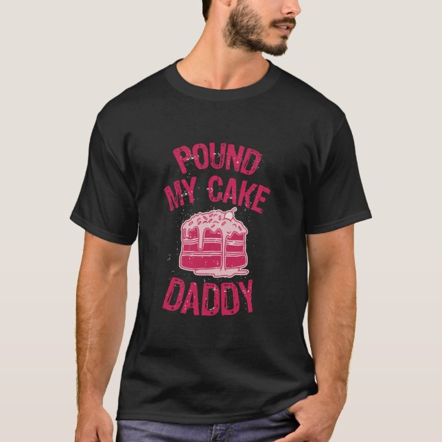 Pound My Cake Pappa Långärmad T Shirt (Framsida)