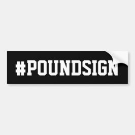#POUNDSIGN Bumper Sticker Bildekal