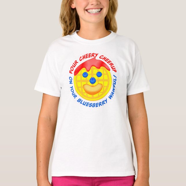"Pour Cheery Cheerup på din bluesberry Whemsk!" T-shirt (Framsida)