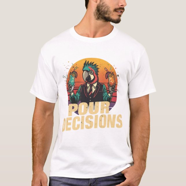 Pour Decisions Parrot Bartender Shirt T (Framsida)