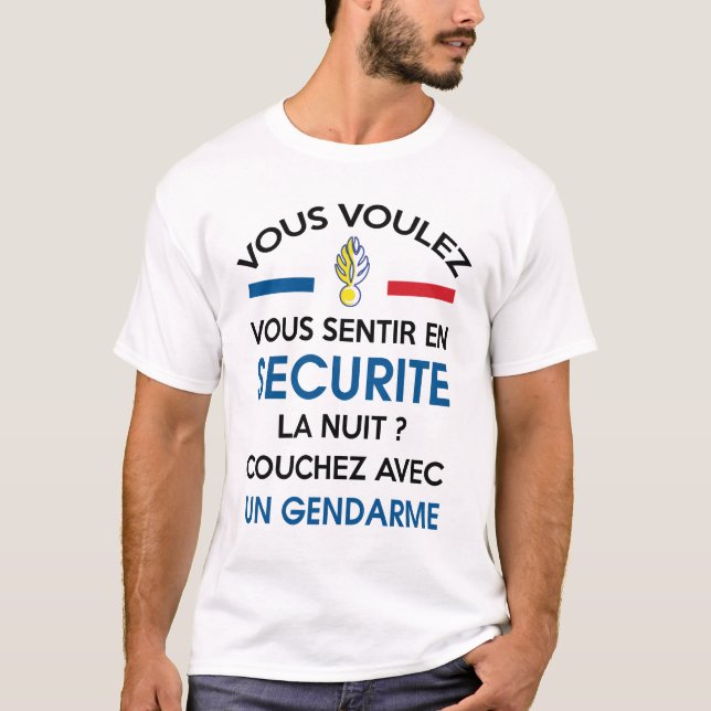 Pour Sentir en Sécurité Couchez Avec Un Gendarme T Shirt (Framsida)