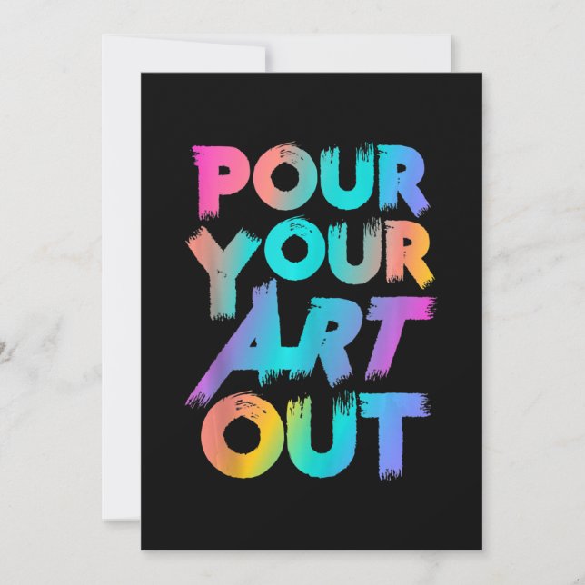 Pour your Art Out Artist Painter Acrylic Painter Julkort (Framsida)